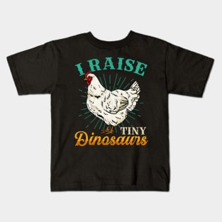 I Raise Tiny Dinosaurs - Funny Chicken Farming Gift Kids T-Shirt